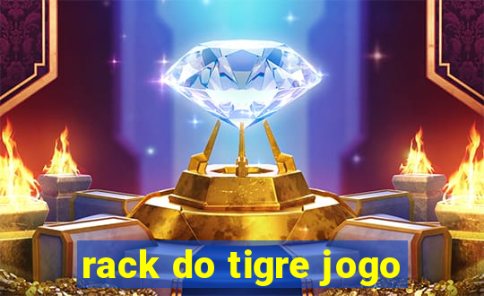 rack do tigre jogo